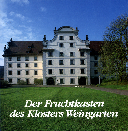 Der Fruchtkasten des Klosters Weingarten 1688-1988 - Hans U Rudolf, Norbert Kruse, Ursula Kaiser, Adolf K&ouml;hler, J&uuml;rgen Lackmann, Fritz Obiditsch, Karl Pellens, Albert Wachter, Josef Staudacher, Arno Srugies