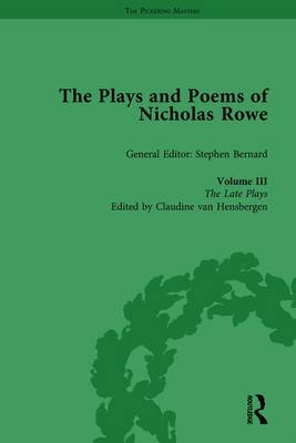 Plays and Poems of Nicholas Rowe, Volume III