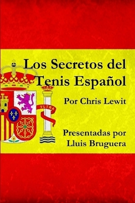 Los Secretos del Tenis Espa&ntilde;ol - Chris Lewit
