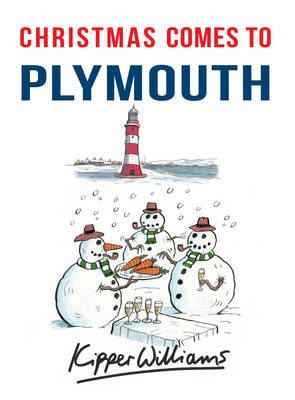 Christmas Comes to Plymouth -  Kipper Williams