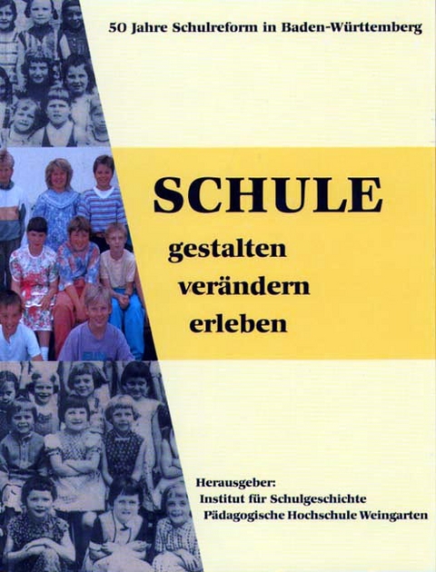 Schule gestalten, ver&auml;ndern, erleben
