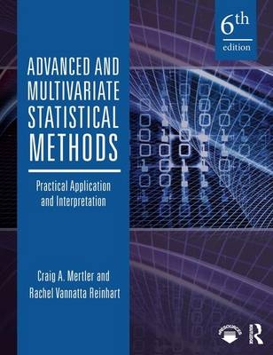 Advanced and Multivariate Statistical Methods -  Craig A. Mertler,  Rachel A. Vannatta