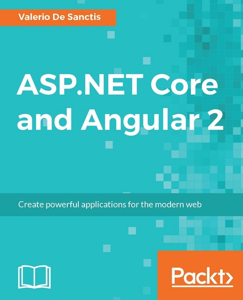ASP.NET Core and Angular 2 - Valerio de Sanctis