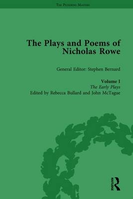 Plays and Poems of Nicholas Rowe, Volume I