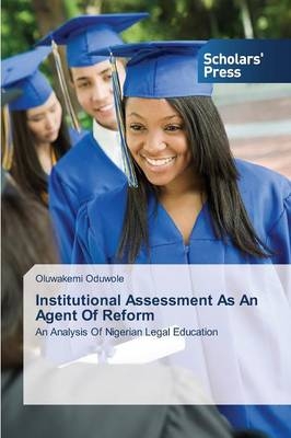 Institutional Assessment As An Agent Of Reform