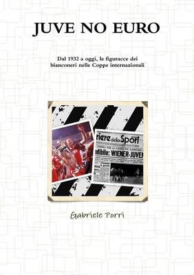 Juve No Euro - Gabriele Porri