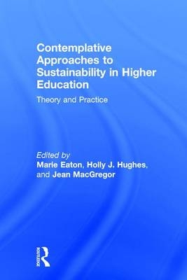 Contemplative Approaches to Sustainability in Higher Education - 