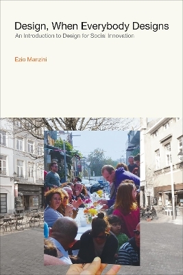 Design, When Everybody Designs - Ezio Manzini, Rachel Coad