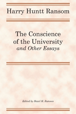 The Conscience of the University, and Other Essays - Harry Huntt Ransom