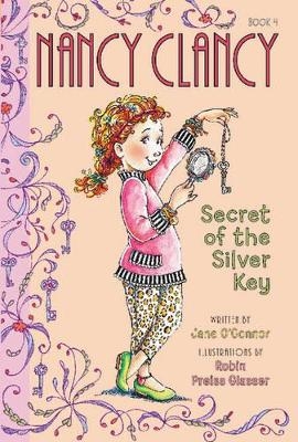 Fancy Nancy: Nancy Clancy, Secret of the Silver Key - Jane O'Connor