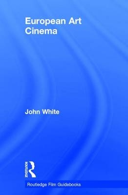 European Art Cinema -  John White