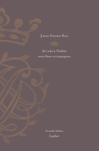 Sei Solo à Violino senza Basso accompagnato BWV 1001–1006