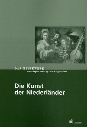 Die Kunst der Niederl&auml;nder - Rene B. Lenaerts