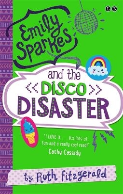 Emily Sparkes and the Disco Disaster - Ruth Fitzgerald
