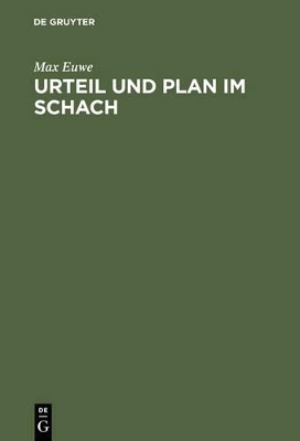 Urteil und Plan im Schach - Max Euwe