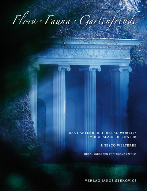 Flora, Fauna, Gartenfreude - Thomas Wei&szlig;, Antje Vollmer, Christoph St&ouml;lzl, Guido Puhlmann, Hartmut Kolbe, Ludwig Trauzettel, Sebastian Doil, Christa Hasselhorst, Wolfgang Savelsberg, Annette Scholtka, Uwe Quilitzsch, Ingo Pfeifer, Hans-Ulrich Cain, Thomas Raff, Eckhard Fuhr, Ingo Schmidt