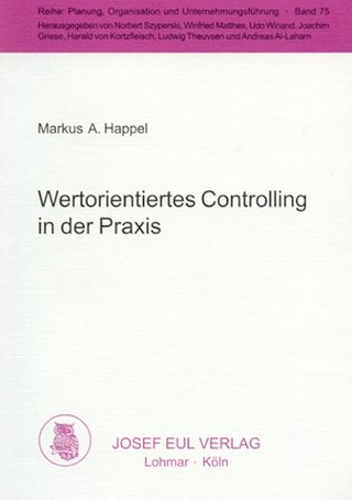 Wertorientertes Controlling in der Praxis