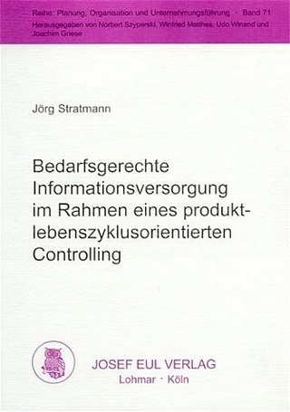Bedarfsgerechte Informationsversorgung im Rahmen eines produktlebenszyklusorientierten Controlling