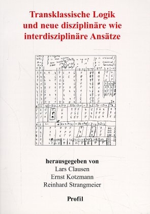 Transklassische Logik und neue disziplin&auml;re wie interdisziplin&auml;re Ans&auml;tze - 