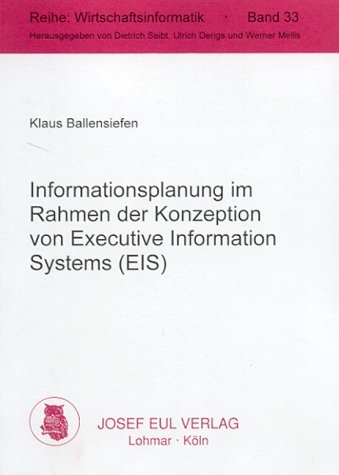 Informationsplanung im Rahmen der Konzeption von Executive Information Systems (EIS) - Klaus Ballensiefen