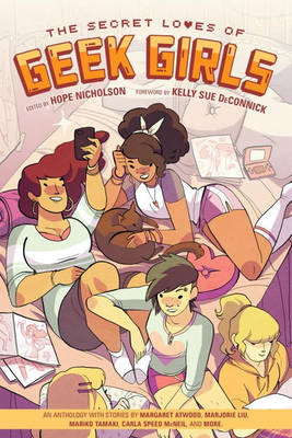 Secret Loves of Geek Girls: Expanded Edition