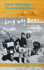 Long way down. Der wilde Ritt von Schottland nach Kapstadt