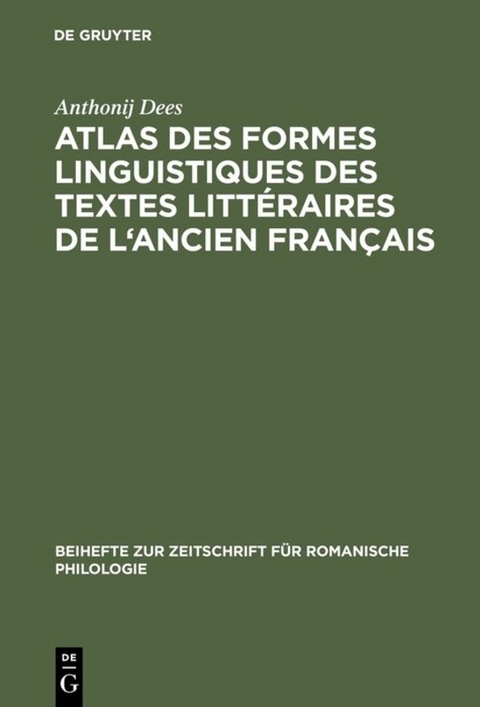 Atlas des formes linguistiques des textes litt&eacute;raires de l'ancien fran&ccedil;ais - Anthonij Dees