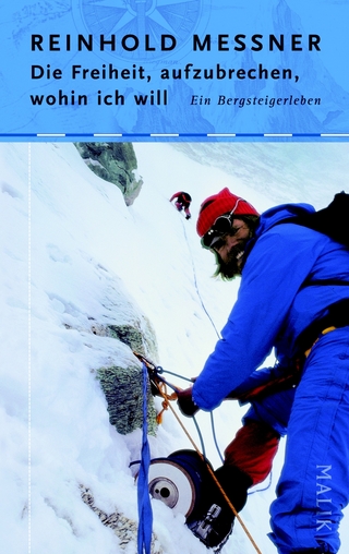 Die Freiheit, aufzubrechen, wohin ich will