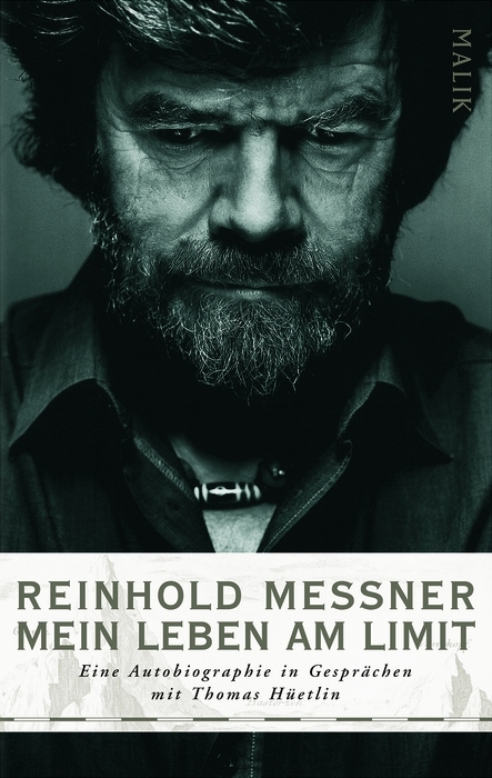 Mein Leben am Limit - Reinhold Messner, Thomas H&uuml;etlin