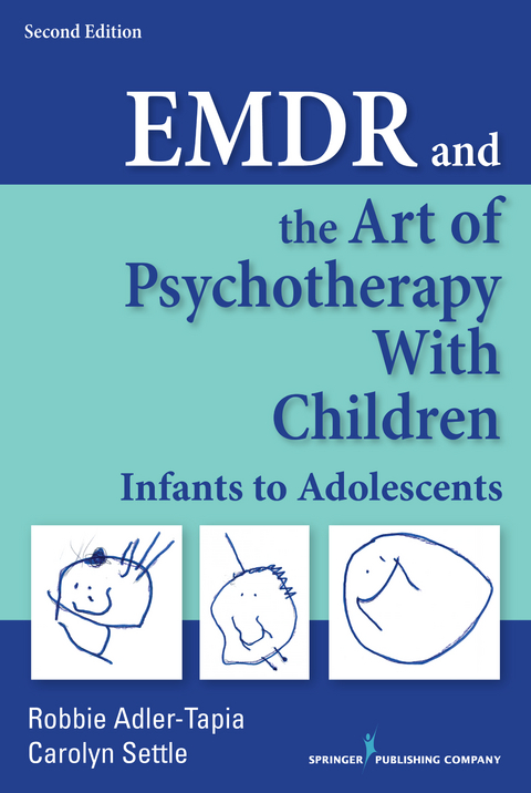 EMDR and the Art of Psychotherapy with Children, Second Edition - Robbie Adler-Tapia, Carolyn Settle