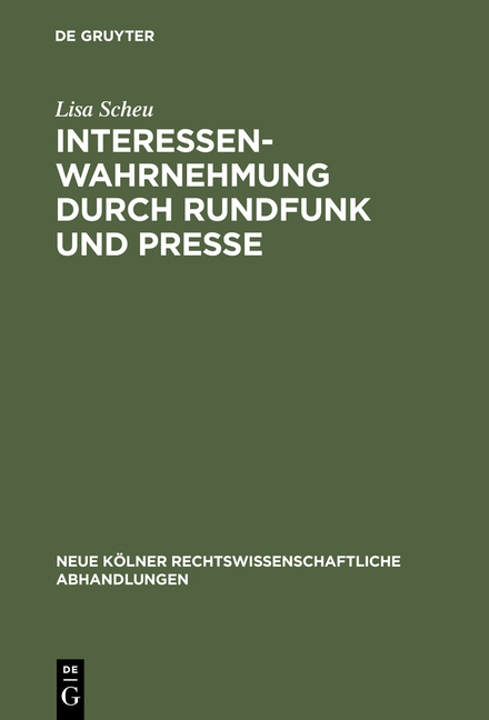 Interessenwahrnehmung durch Rundfunk und Presse - Lisa Scheu