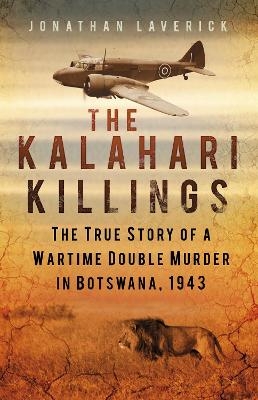 The Kalahari Killings - Jonathan Laverick