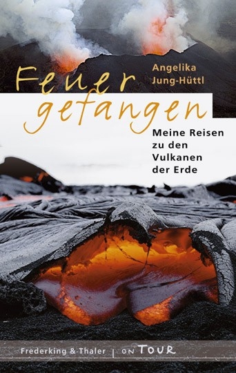 Feuer gefangen - Angelika Jung-H&uuml;ttl