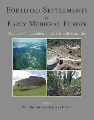 Fortified Settlements in Early Medieval Europe - 