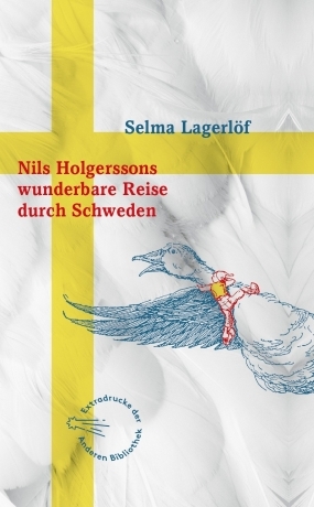 Nils Holgerssons wunderbare Reise durch Schweden - Selma Lagerl&ouml;f