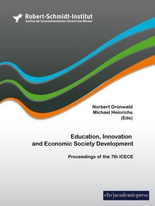 Education, Innovation and Economic Society Development - Norbert Gr&uuml;nwald