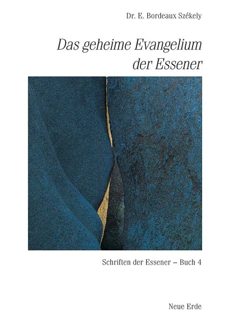 Schriften der Essener / Das geheime Evangelium der Essener - Edmond B. Szekely