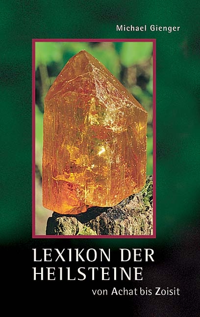 Lexikon der Heilsteine - Michael Gienger
