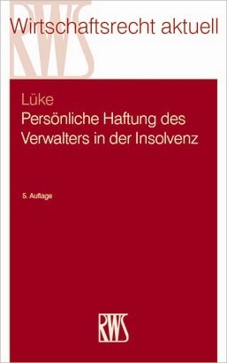 Pers&ouml;nliche Haftung des Verwalters in der Insolvenz - Wolfgang L&uuml;ke