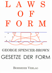 Laws of Form - Gesetze der Form - George Spencer-Brown