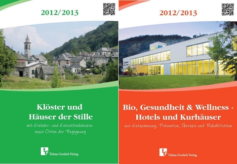 Kl&ouml;ster und H&auml;user der Stille mit Wendetitel Bio, Gesundheit & Wellness - Hotels und Kurh&auml;user 2012/2013 - 