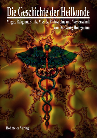 Die Geschichte der Heilkunde