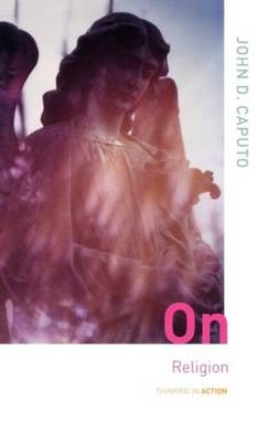 On Religion - John Caputo