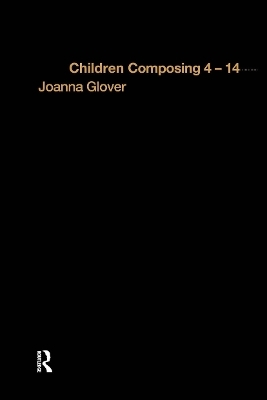 Children Composing 4-14 - Joanna Glover