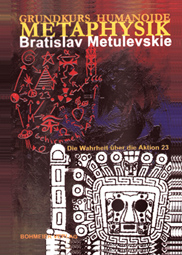Grundkurs Humanoide Methaphysik - Bratislav Metulevskie