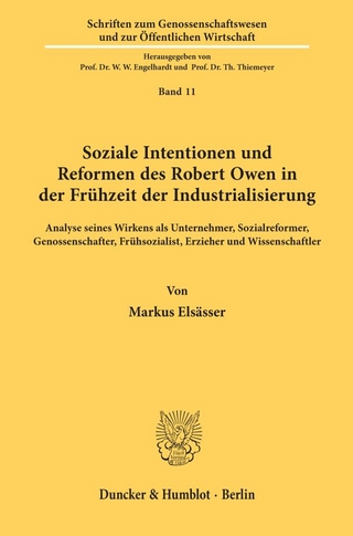 Soziale Intentionen und Reformen des Robert Owen in der Frühzeit der Industrialisierung.