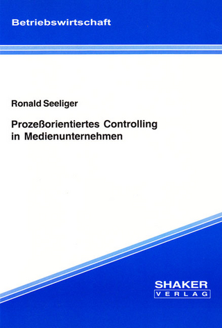 Prozeßorientiertes Controlling in Medienunternehmen