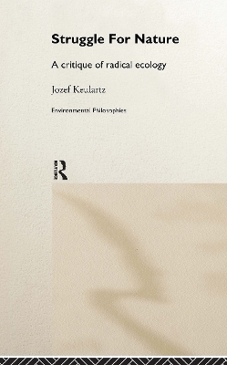The Struggle For Nature - Jozet Keulartz