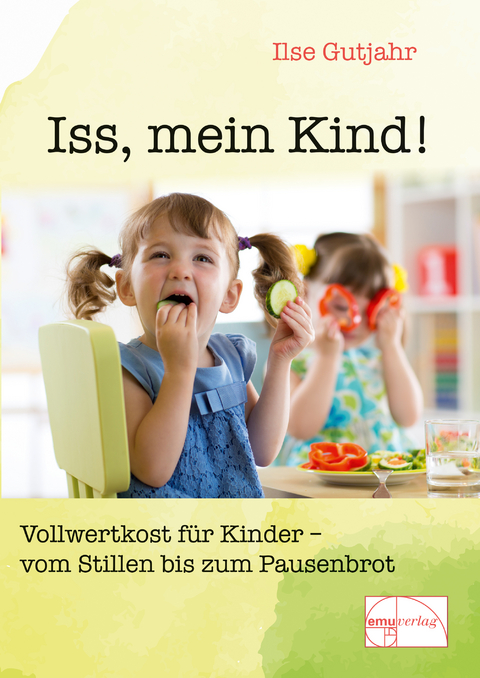 Iss, mein Kind - Ilse Gutjahr