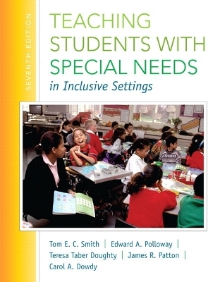 Teaching Students with Special Needs in Inclusive Settings, Enhanced Pearson eText -- Access Card - Tom E. Smith, Edward A. Polloway, James R. Patton, Carol A. Dowdy, Teresa Taber Doughty